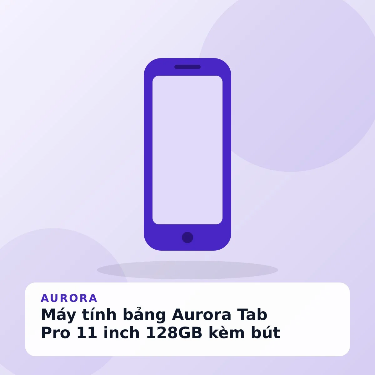 Máy tính bảng Aurora Tab Pro 11 inch 128GB kèm bút