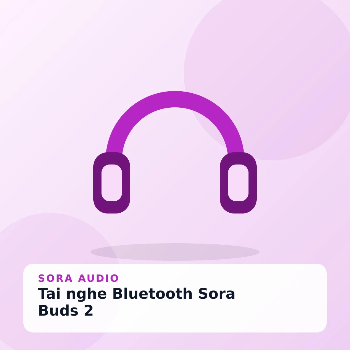 Tai nghe Bluetooth Sora Buds 2