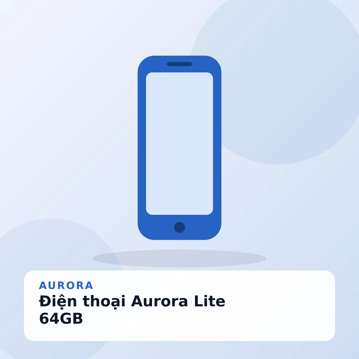 Điện thoại Aurora Lite 64GB